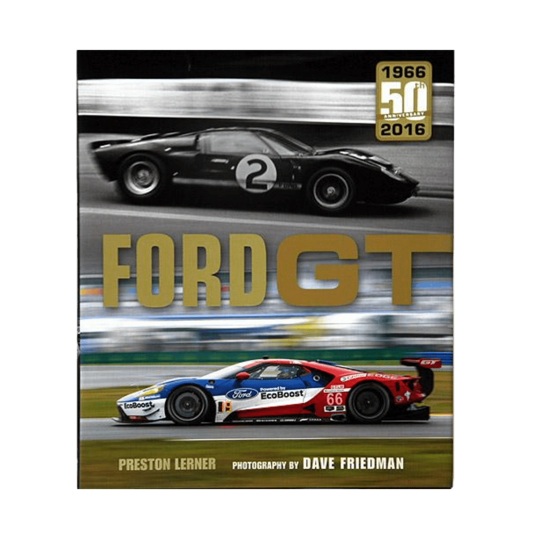 Ford GT: How Ford Humbled Ferrari & Conquered Le Mans (Limited 2016 Le Mans Edition) - Ford Show Parts