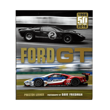Ford GT: How Ford Humbled Ferrari & Conquered Le Mans (Limited 2016 Le Mans Edition) - Ford Show Parts