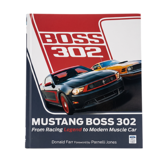 Mustang Boss 302 - From Racing Legend to Modern Muscle Car Book- Ford Show Parts 