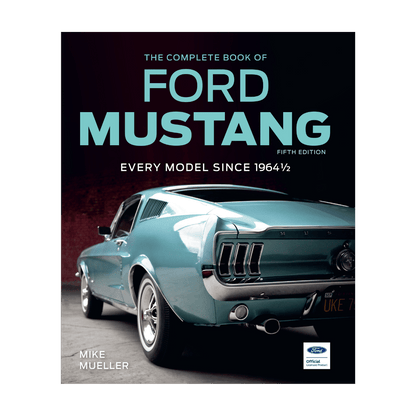 The Complete Book of Ford Mustang by Mike Mueller - Ford Show Parts